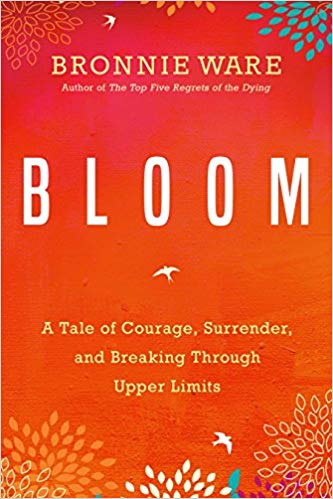 Bloom by Bronnie Ware