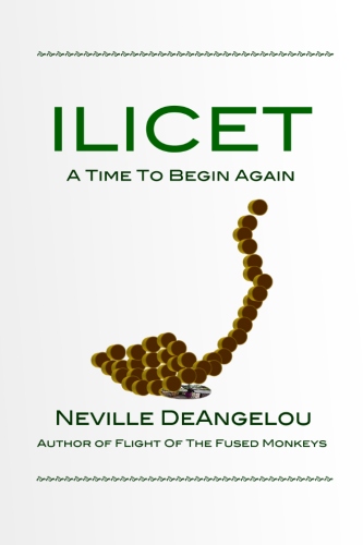 ILICET - A Time To Begin Again by Neville DeAngelou